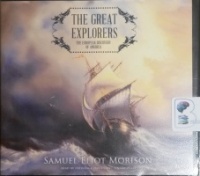 The Great Explorers - The European Discovery of America written by Samuel Eliot Morison performed by Frederick Davidson on CD (Unabridged)